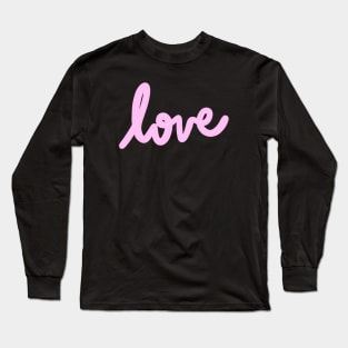 Cursive Love Font Lettering Pink and Black, made by EndlessEmporium Long Sleeve T-Shirt